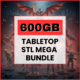 600GB Tabletop STL Mega Bundle – 3D Printing Files for Miniatures & Terrain